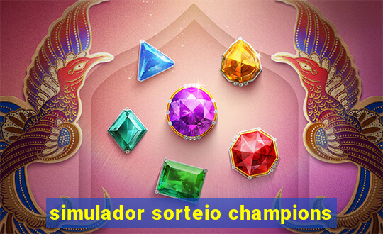 simulador sorteio champions